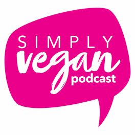 Show cover of The Simply Vegan Podcast