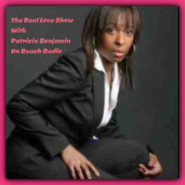 Show cover of Real Love Show with Patricia Benjamin