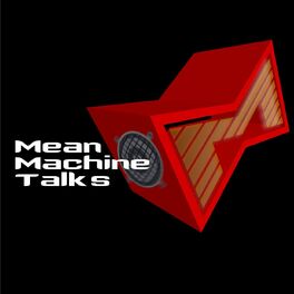 Show cover of Mean Machine Talks