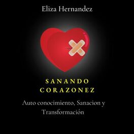 Show cover of SANANDO CORAZONEZ  -  AUTOCONOCIMIENTO, SANANCION Y TRANSFORMACION