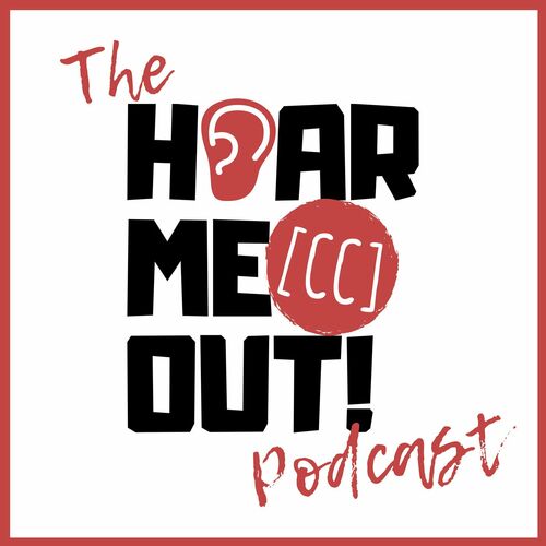 Podcast The Hear Me Out! [CC] Podcast | Ouvir na Deezer