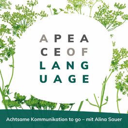 Show cover of A Peace of Language – der Podcast für achtsame Kommunikation