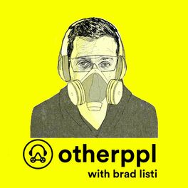 Show cover of Otherppl with Brad Listi