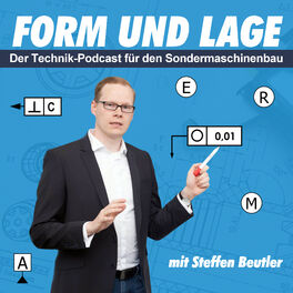 Show cover of Form und Lage - Der Technik-Podcast für den Sondermaschinenbau