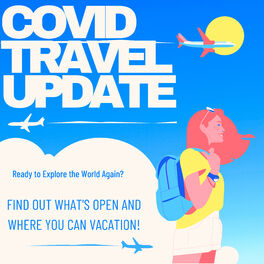 Episode cover of COVID Vacation Spots Open For Travel Without a COVID Test