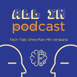 Show cover of All In - Tech-Talk. Ohne Plan. Mit Verstand.