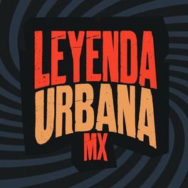 Show cover of Leyenda Urbana MX