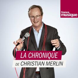Show cover of La chronique musique de Christian Merlin