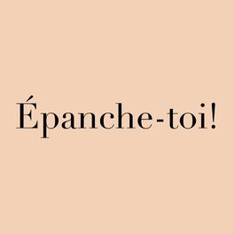 Show cover of Épanche-toi!