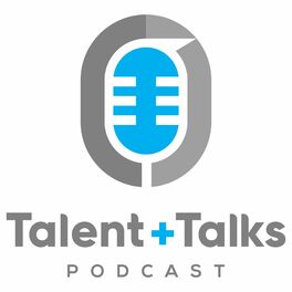 Show cover of Talent + Talks Podcast