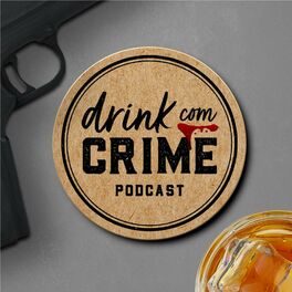 Show cover of Drink com crime podcast