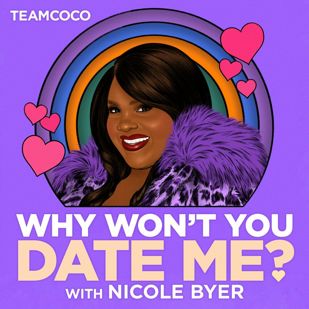 Ø§Ø³ØªÙ…Ø¹ Ø¥Ù„Ù‰ Ø¨ÙˆØ¯ÙƒØ§Ø³Øª Why Won't You Date Me? with Nicole Byer Ø¹Ù„Ù‰ Deezer