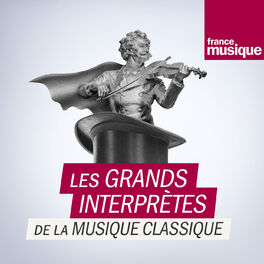 Show cover of Les grands interprètes de la musique classique
