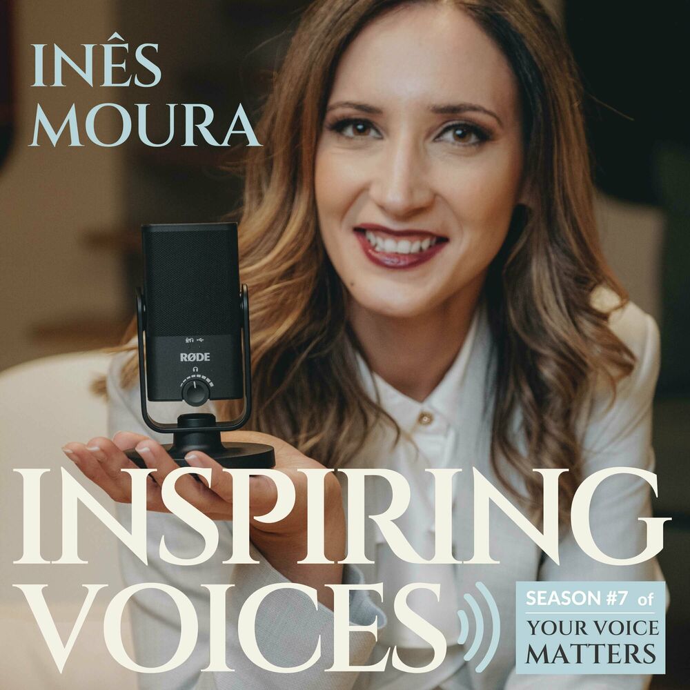 Listen to Your Voice Matters - by Inês Moura podcast