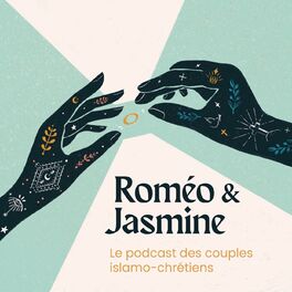 Show cover of Roméo & Jasmine : le podcast des couples islamo-chrétiens