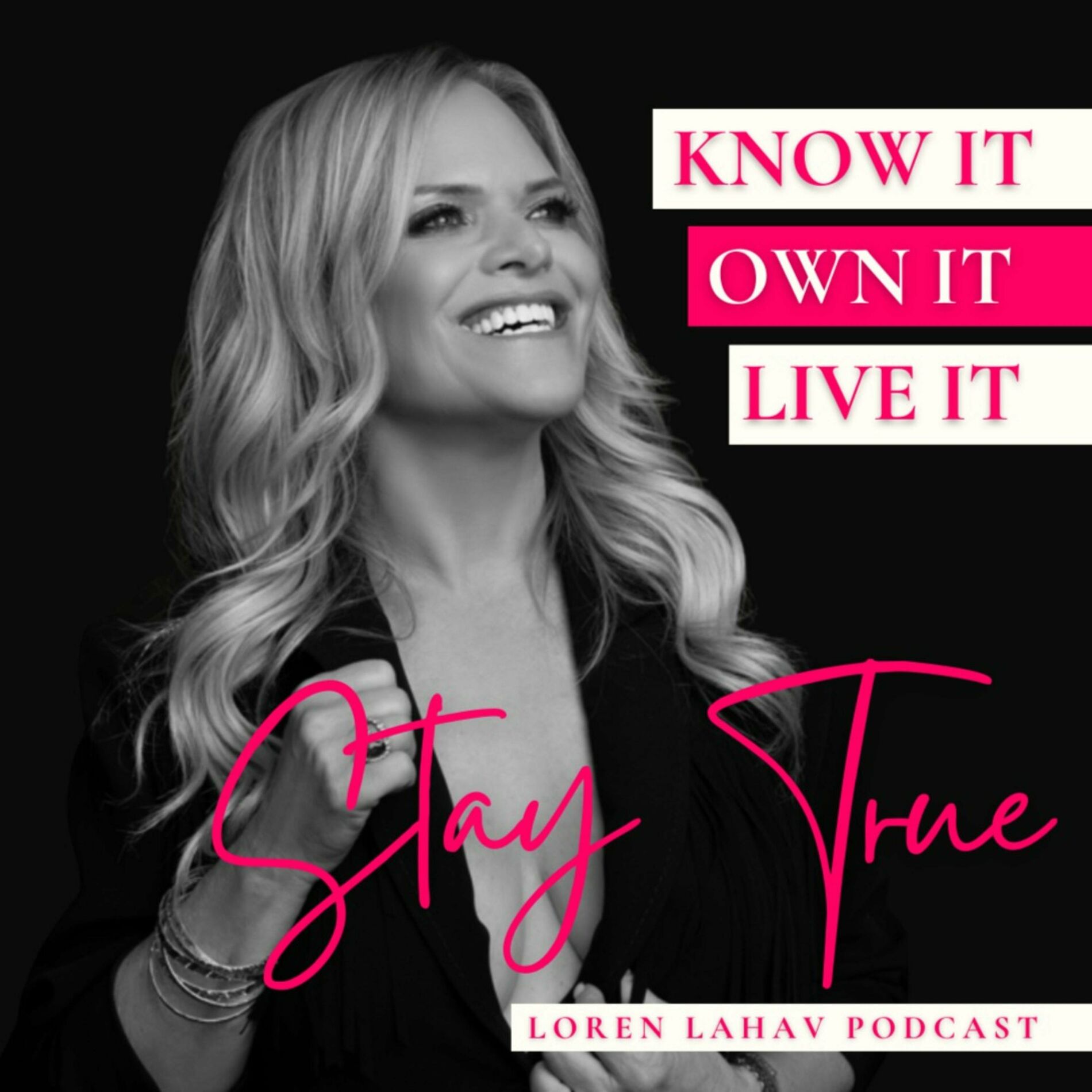 Listen to STAY TRUE THE LOREN LAHAV PODCAST podcast | Deezer