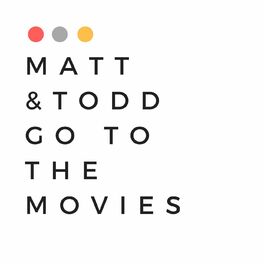 Show cover of Matt & Todd Go to the Movies