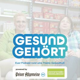 Show cover of Gesund Gehört - Euer verständlicher und kompetenter Gesundheitspodcast