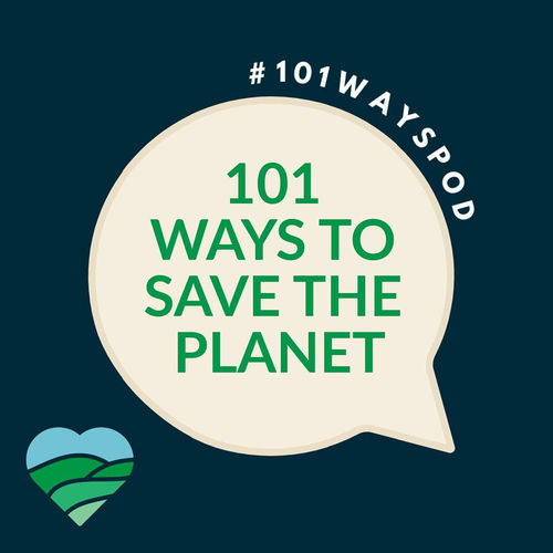 Listen to 101 Ways To Save The Planet podcast | Deezer