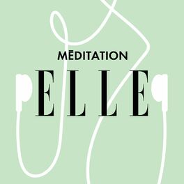 Show cover of ELLE Méditation
