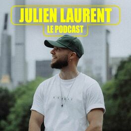Show cover of Julien Laurent - Le podcast