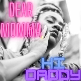 Show cover of Dear Momma, Hi Daddy