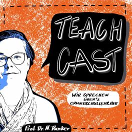 Show cover of Teach-Cast: Direkt aus dem Studium Grundschullehramt