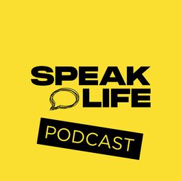 Show cover of The Speak Life Podcast