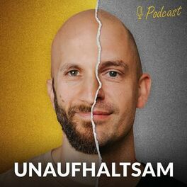 Show cover of Unaufhaltsam Podcast