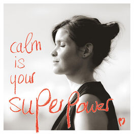Show cover of Calm is your Superpower