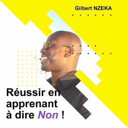 Show cover of Réussir en apprenant à dire Non !