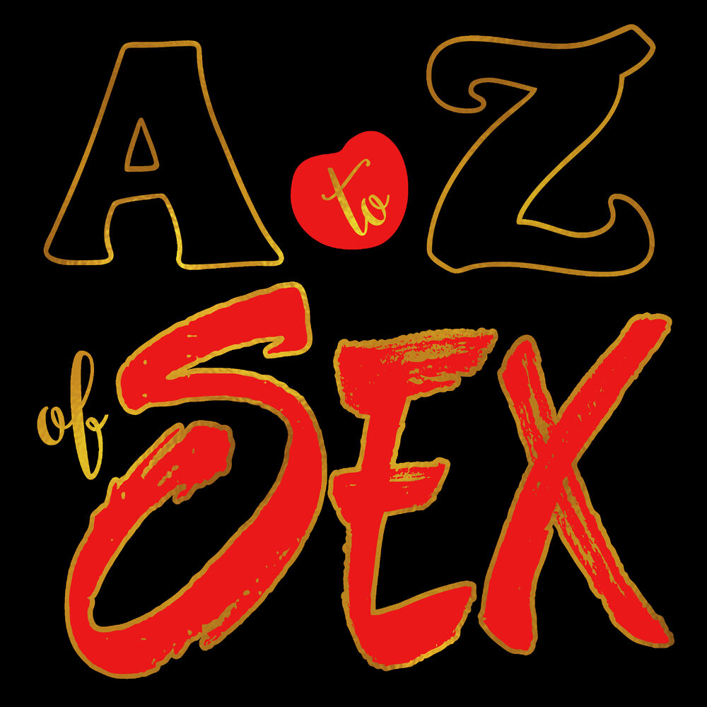 Listen to The A to Z of Sex podcast | Deezer