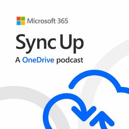 Show cover of Sync Up, a OneDrive podcast