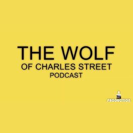 Show cover of THE WOLF OF CHARLES STREET PODCAST