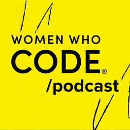 Show cover of The Women Who Code Podcast