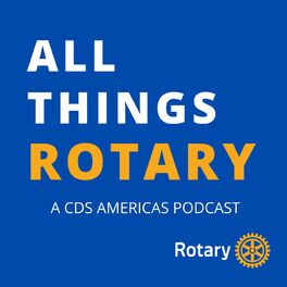 Show cover of All Things Rotary: A CDS Podcast