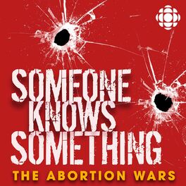 Show cover of Someone Knows Something: The Abortion Wars