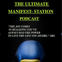 Show cover of THE ULTIMATE MANIFEST-STATION PODCAST