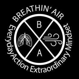 Show cover of Breathin' Air: Everyday Action, Extraordinary Mindset