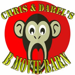 Show cover of Chris & Darel's B Movie Barn
