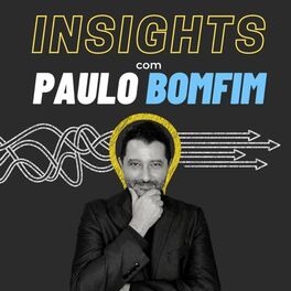 Show cover of Insights com Paulo Bomfim Oficial