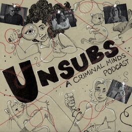 Show cover of Unsubs: A Criminal Minds Podcast