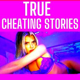 Listen to True Cheating Stories 2023 - Best of Reddit NSFW Cheating Stories  2023 podcast | Deezer