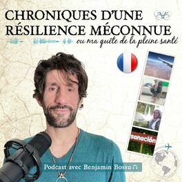Show cover of Chroniques d'une Résilience Méconnue ou Ma quête de la pleine Santé