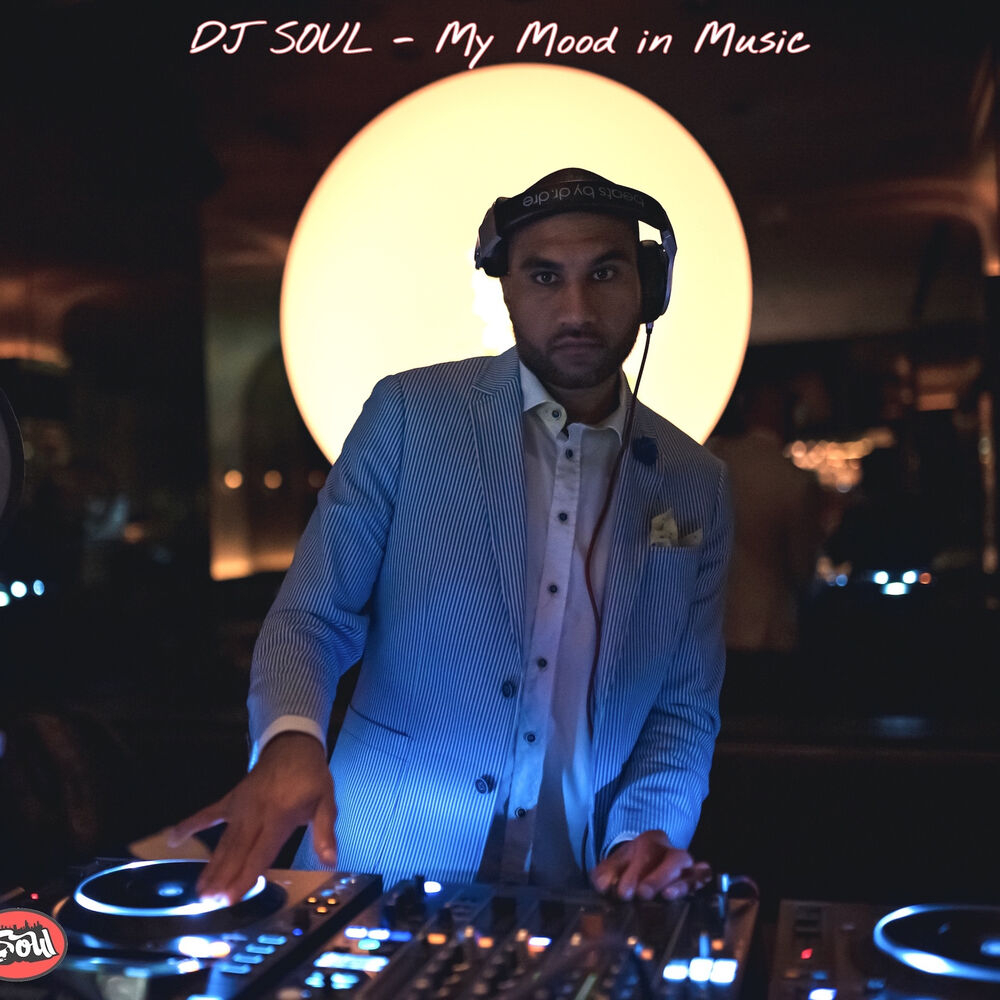 Listen to DJ SOUL - My Mood in Music podcast | Deezer