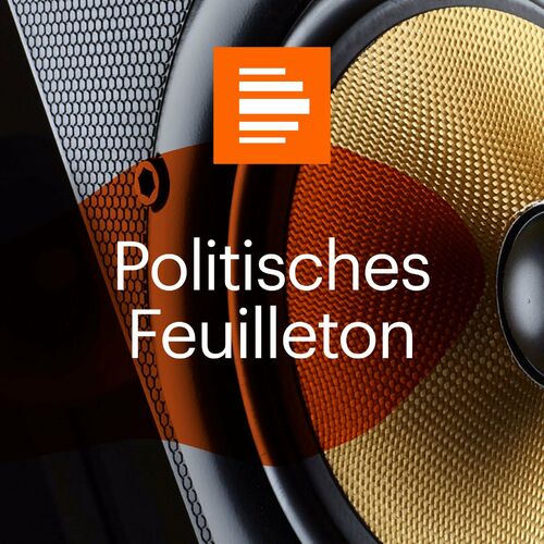 Politisches Feuilleton Podcast | Auf Deezer Hören