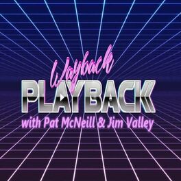 Show cover of Wayback Playback with Pat McNeill & Shane Shadows