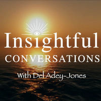 Listen to Insightful Conversations with Del Adey-Jones podcast | Deezer