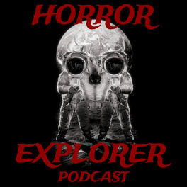 Show cover of The Horror Explorer Podcast