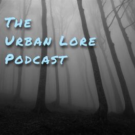 Show cover of The Urban Lore Podcast